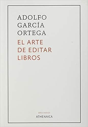 El arte de editar libros - Adolfo García Ortega