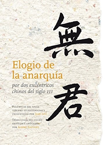 Elogio de la anarquía por dos excéntricos chinos del siglo III - VVAA