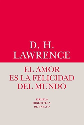 El amor es la felicidad del mundo - David Herbert Lawrence