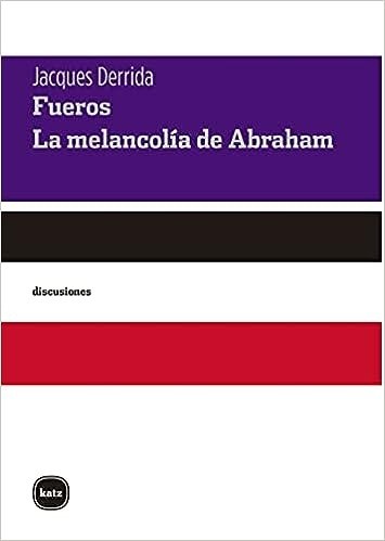 Fueros. La melancolía de Abraham - Jacques Derrida