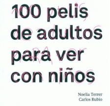 INF 100 pelis de adultos para ver con niños