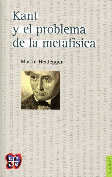 Kant y el problema de la metafísica - Martin Heidegger
