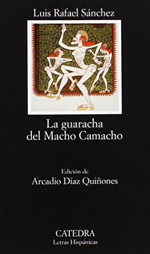 La guaracha del Macho Camacho - Luis Rafael Sánchez