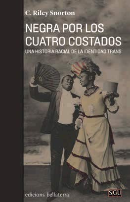 Negra por los cuatro costados - C. Riley Snorton