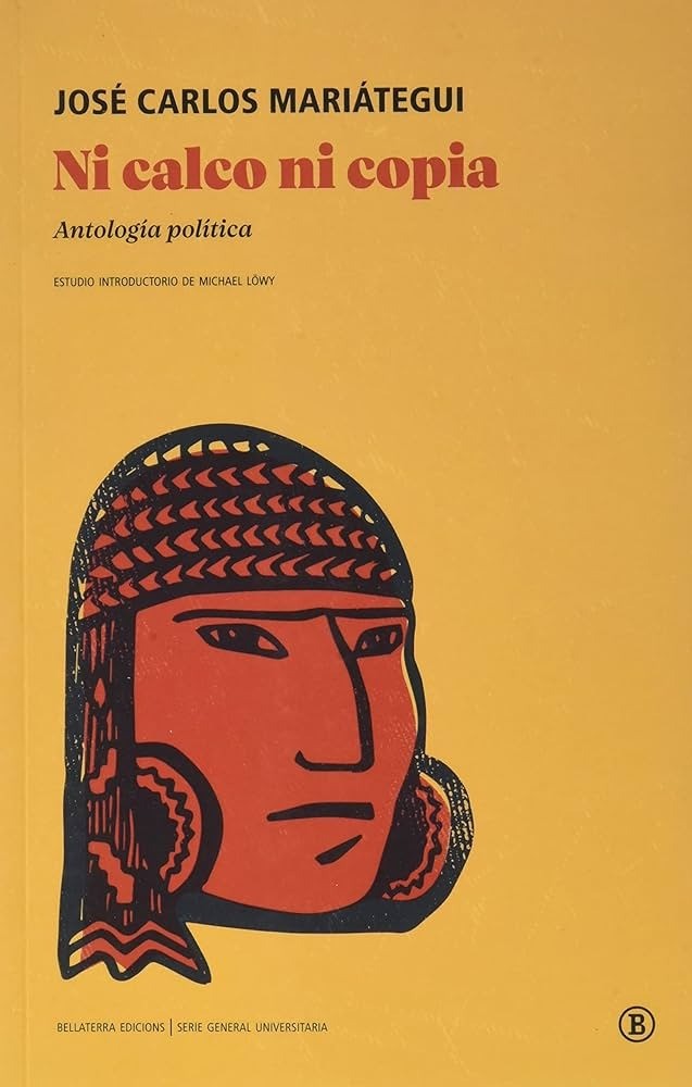 Ni calco ni copia - José Carlos Mariátegui