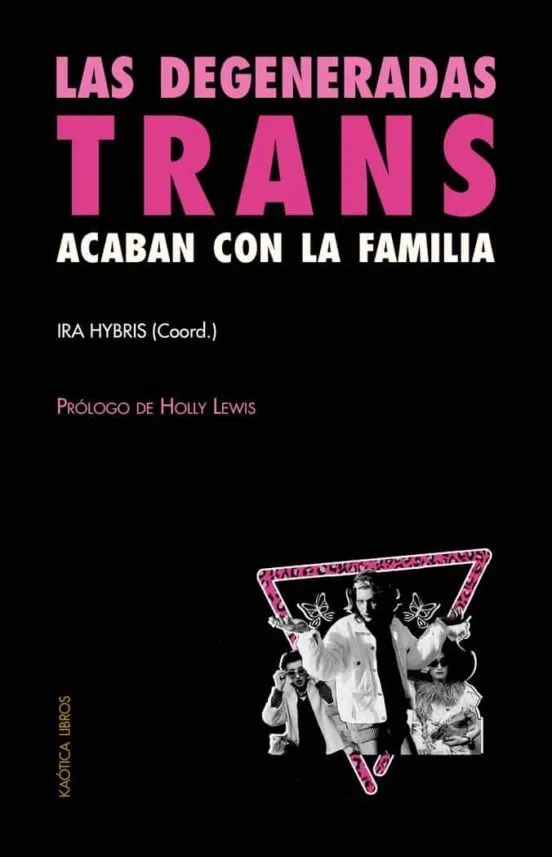 Las degeneradas trans acaban con la familia - VVAA