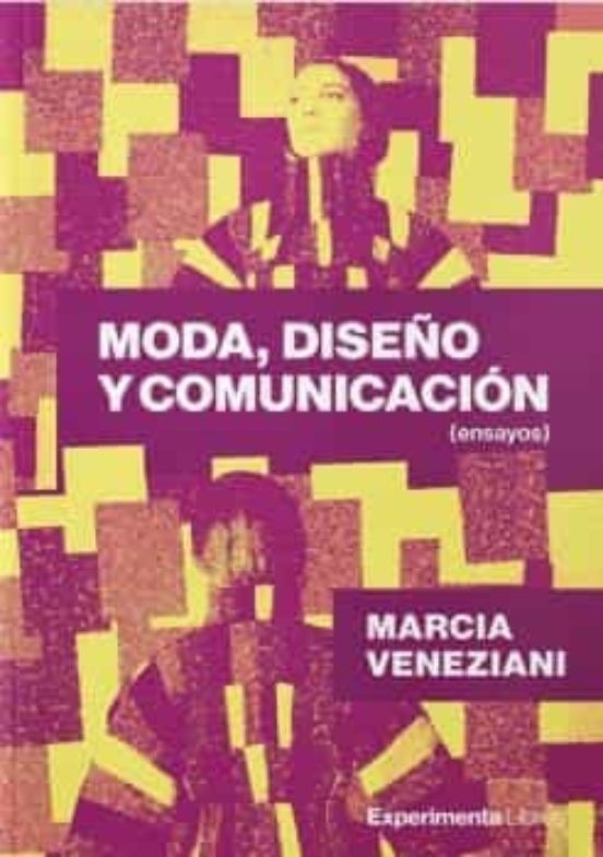 Moda, diseño y comunicación - Marcia Veneziani