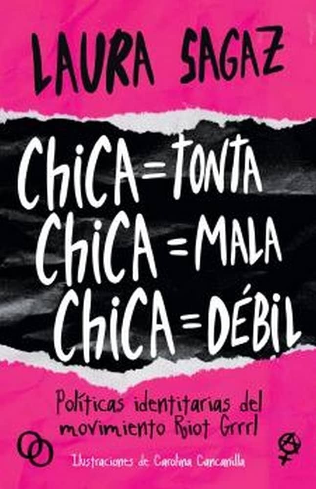 CHICA = TONTA, CHICA = MALA, CHICA = DEBIL - Laura Sagaz