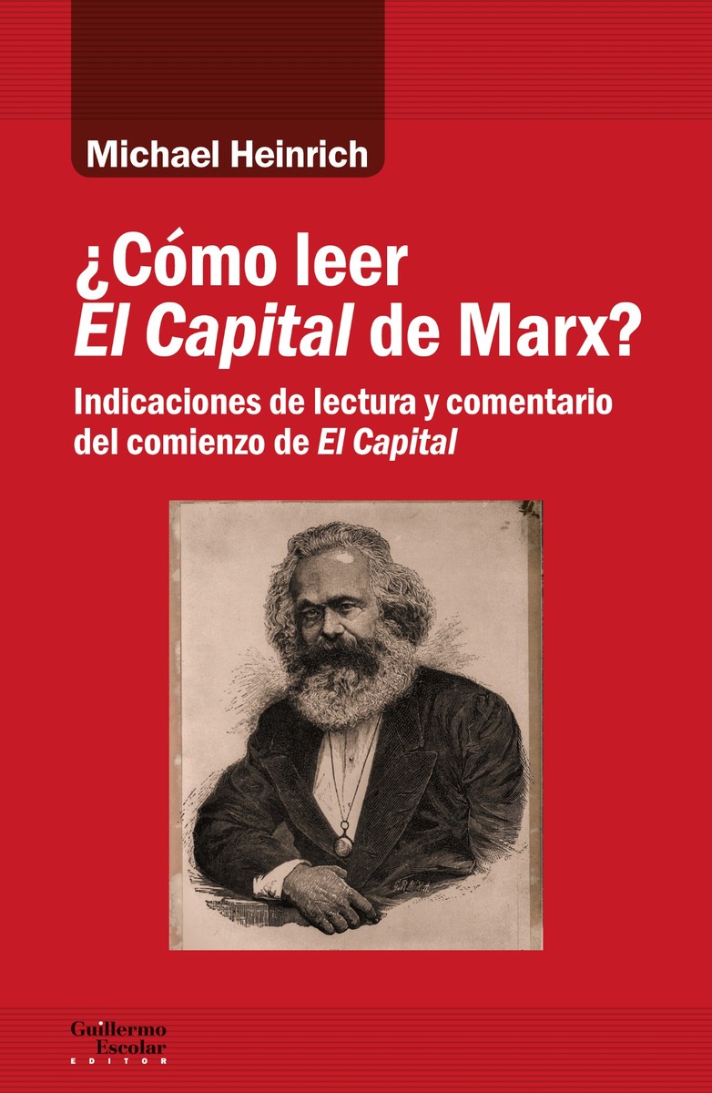 ¿Cómo leer El Capital de Marx? - Michael Heinrich
