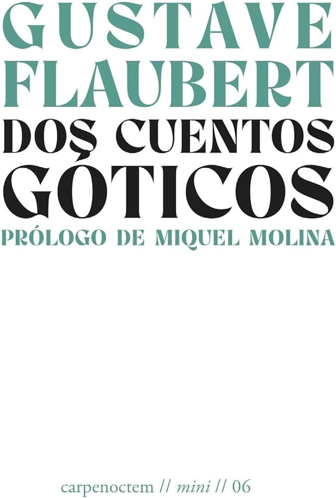 Dos cuentos góticos - Gustave Flaubert