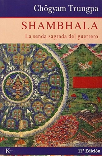 Shambhala: La senda sagrada del guerrero - Chögyam Trungpa
