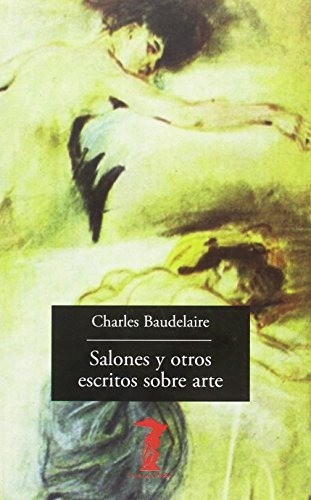 Salones y otros escritos sobre arte - Charles Baudelaire