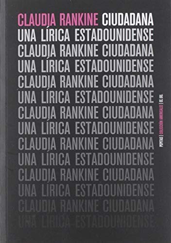 Ciudadana: Una lírica estadounidense - Claudia Rankine
