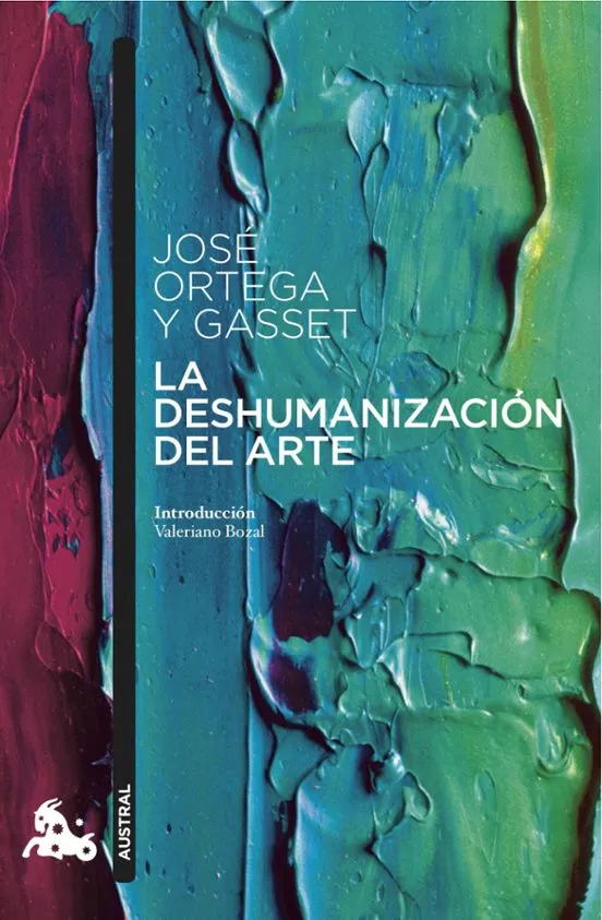 La deshumanización del arte - Ortega y Gasset