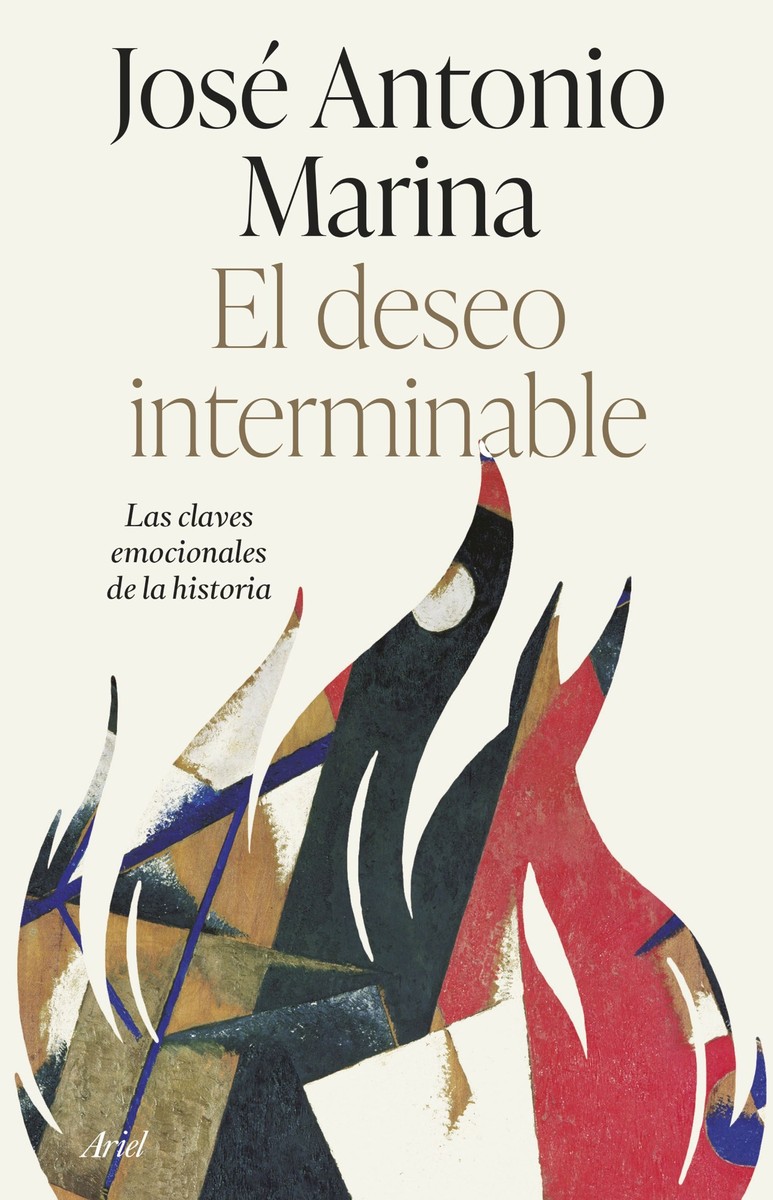 El deseo interminable - José Antonio Marina