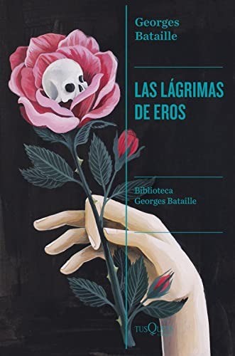 Las lágrimas de eros - Georges Bataille