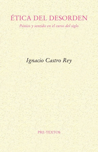 ́́Ética del desorden - Ignacio Castro Rey