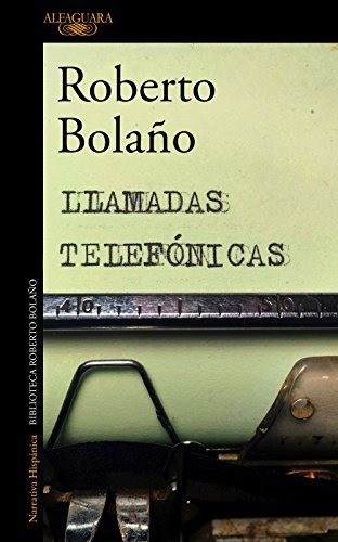 Llamadas telefónicas - Roberto Bolaño