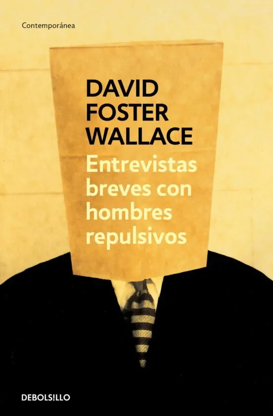 Entrevistas breves con hombres repulsivos - David Foster Wallace