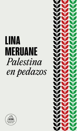 Palestina en pedazos - Lina Meruane