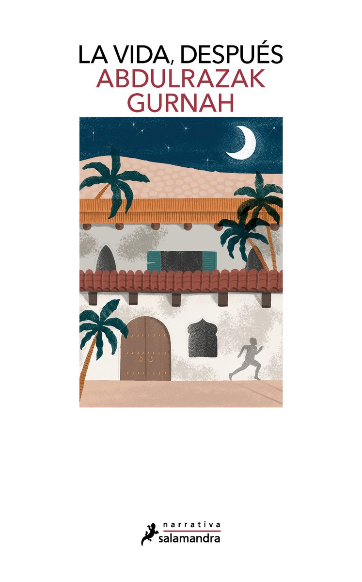 La vida, después - Abdulrazak Gurnah