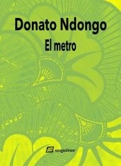 El metro - Donato Ndongo