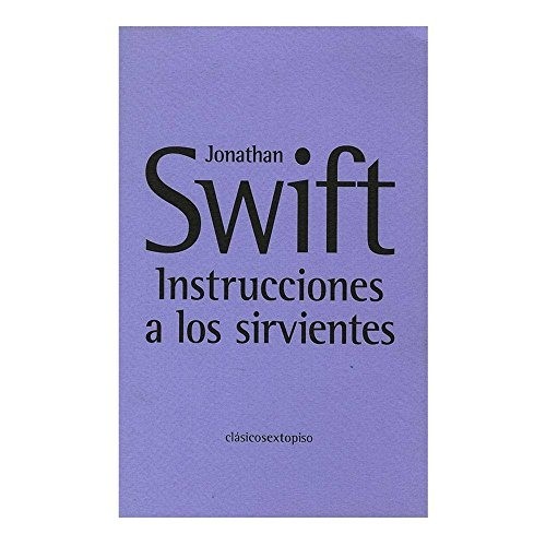 Instrucciones a los sirvientes - Jonathan Swift