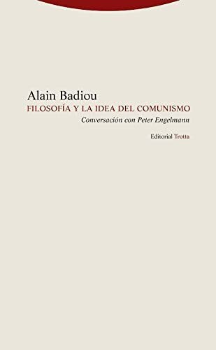 Filosofía y la idea de comunismo - Alan Badiou