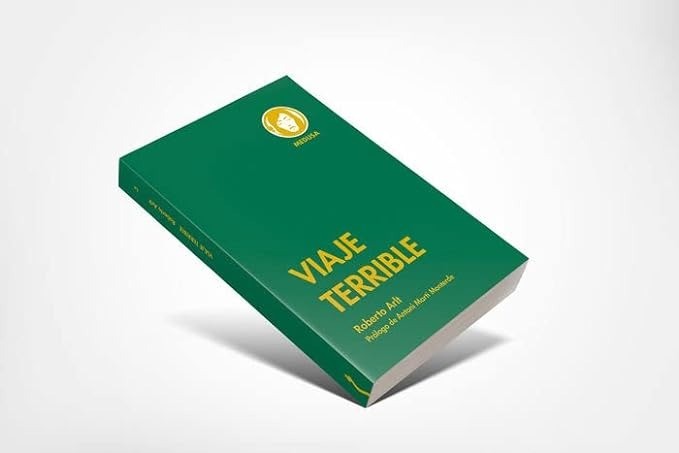 Viaje terrible - Roberto Arlt