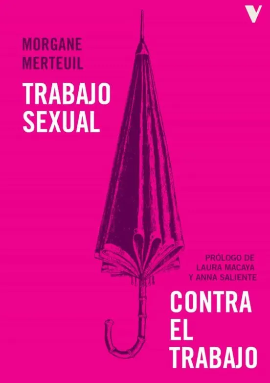 Trabajo sexual contra el trabajo - Morgane Merteuil