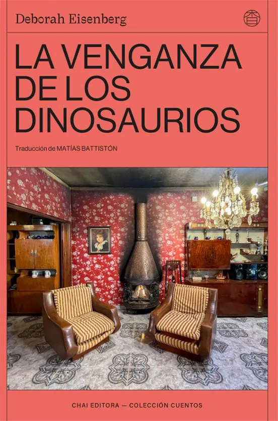 La venganza de los dinosaurios - Deborah Eisenberg