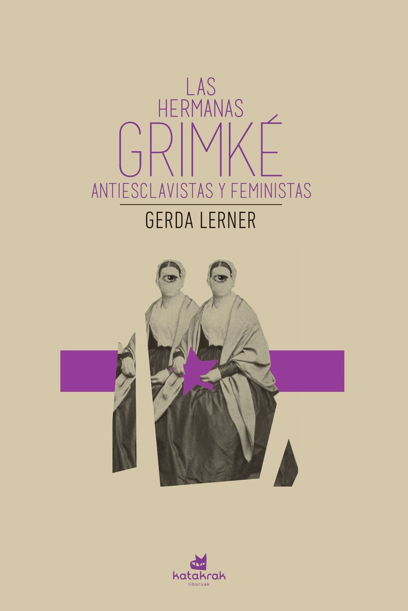 Las hermanas Grimké - Gerda Lerner