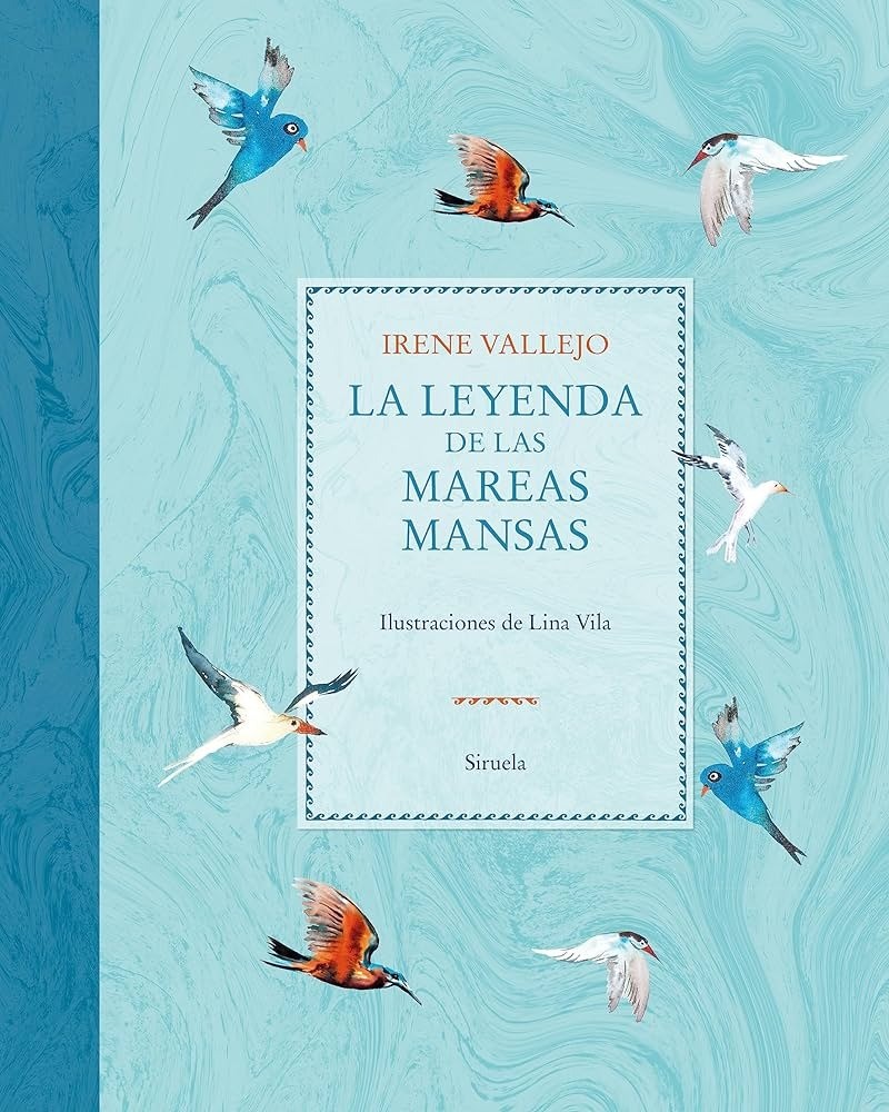 La leyenda de las mareas mansas - Irene Vallejos