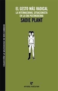 El gesto más radical - Sadie Plant