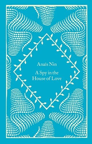 A spy in the house - Anais Nin