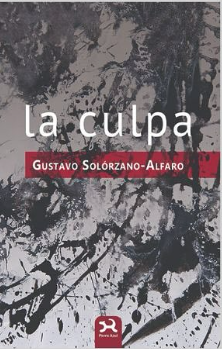 La culpa - Gustavo Solórzano-Alfaro