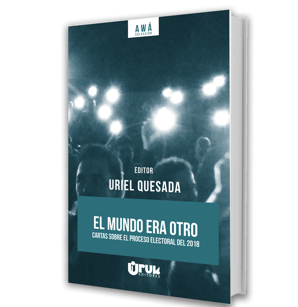El mundo era otro - Uriel Quesada