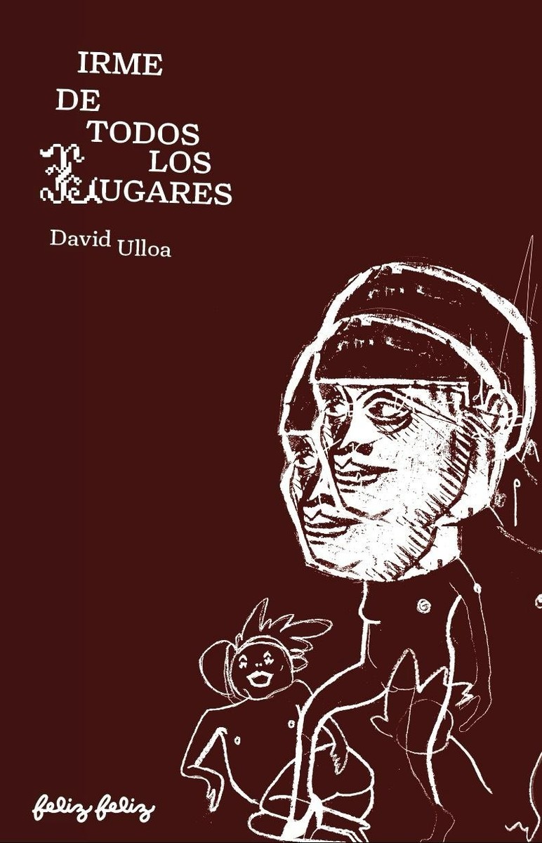 Irme de todos los lugares - David Ulloa