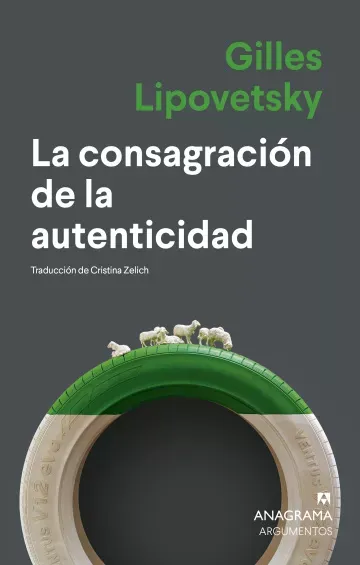La consagración de la autenticidad - Gilles Lipovetsky