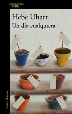 Un día cualquiera - Hebe Uhart