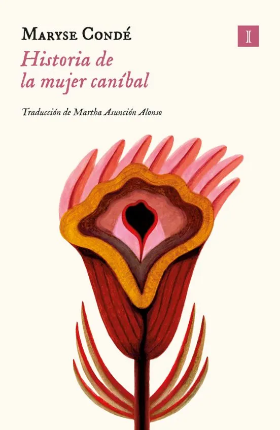 Historia de la mujer caníbal - Maryse Condé