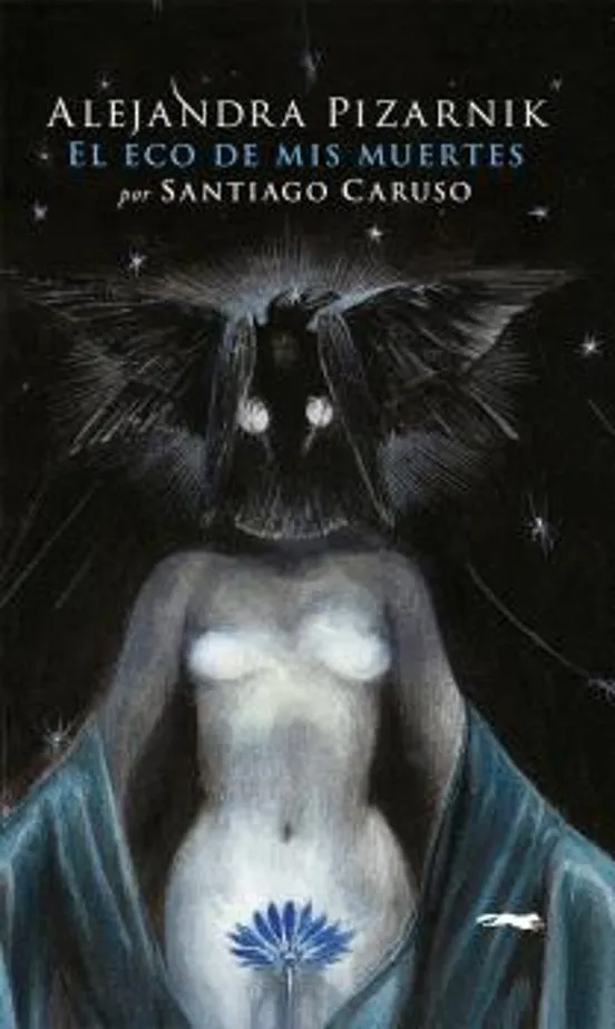 El eco de mis muertes - Alejandra Pizarnik