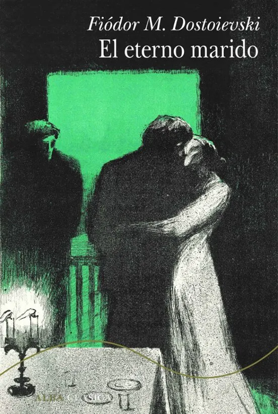 El eterno marido - Fiodor Dostoievski