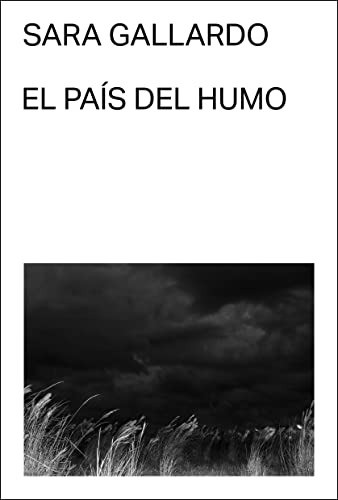 El país del humo - Sara Gallardo