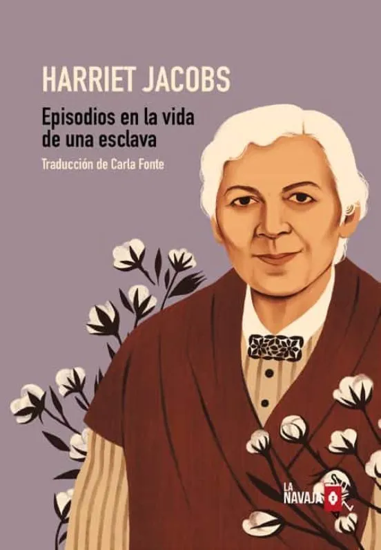 Episodios en la vida de una esclava - Harriet Ann Jacobs