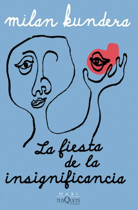 La fiesta de la insignificancia - Milan Kundera