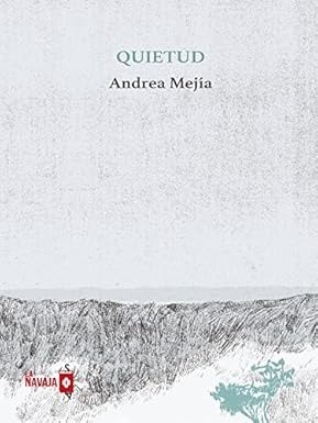 Quietud -  Andrea Mejía