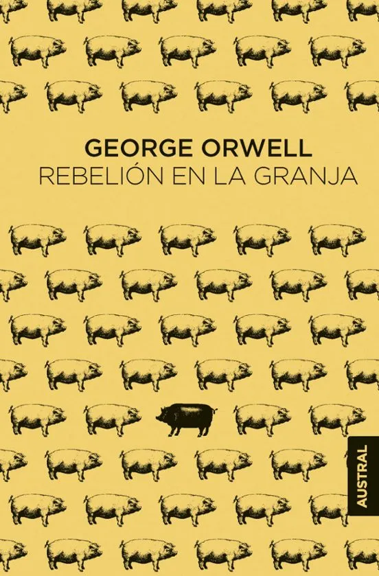 Rebelión en la granja - George Orwell AUSTRAL