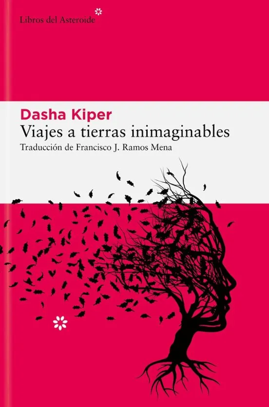 Viajes a tierras inimaginables - Dasha Kiper