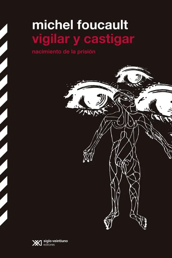 Vigilar y castigar - Michel Foucault